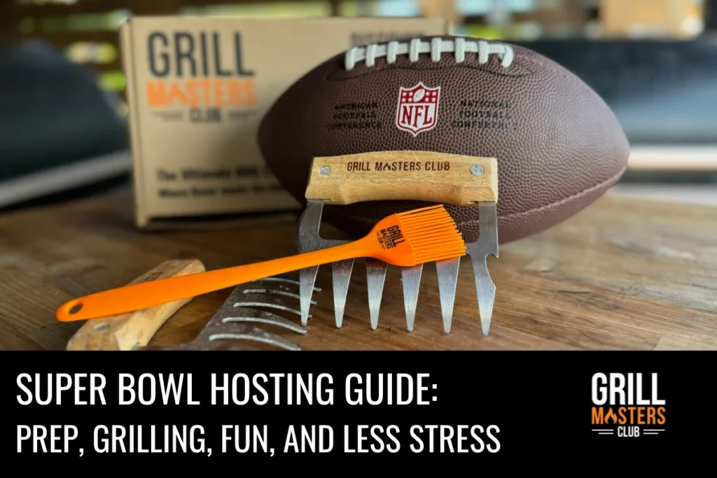 Super Bowl Hosting Guide Prep Grilling Fun And Less Stress